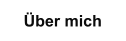 Über mich